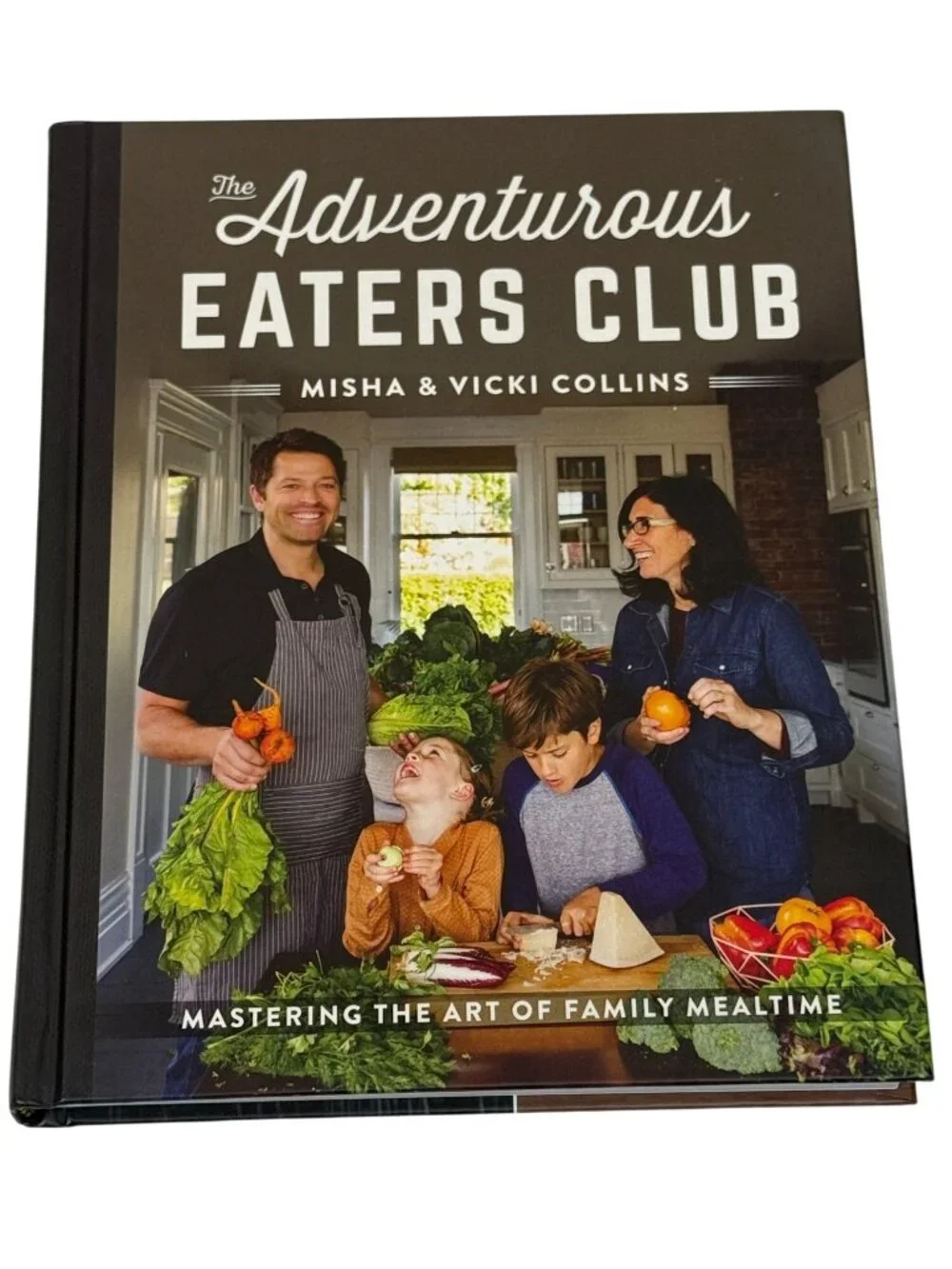 The Adventurous Eaters Club Hardcover Kids Cookbook Family Recipes